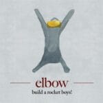 elbow build a rocket boys