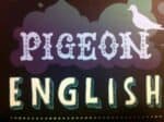 pigeon english e1480427730321