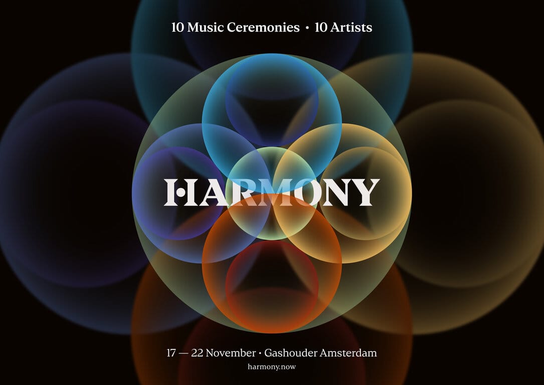 Harmony: 10 Music Ceremonies, 10 Artists. 17-22 november, Gashouder Amsterdam. harmony.now